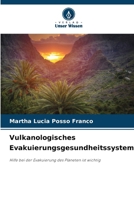 Vulkanologisches Evakuierungsgesundheitssystem (German Edition) 620850547X Book Cover