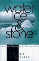 Water, Ice, And Stone: Science and Memory on the Antarctic Lakes 1934137081 Book Cover