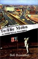 From Passaic to the Moon: An Insider's True Adventures 0967281016 Book Cover