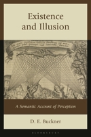 Existence and Illusion: A Semantic Account of Perception 1666963348 Book Cover
