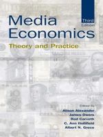 Media Economics : Theory & Practice 1138834254 Book Cover