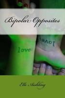 Bipolar Opposites 1534634150 Book Cover