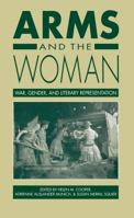 Arms and the Woman: War, Gender, and Literary Representation 0807842567 Book Cover