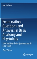 Examination Questions and Answers in Basic Anatomy and Physiology: 2000 Multiple Choice Questions 3030092747 Book Cover