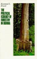 The Political Ecology of Forestry in Burma 1824-1994 0824819098 Book Cover