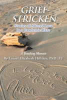Grief-Stricken: Stories of Altered Loss In a Pandemic Haze B0CLW1KNPS Book Cover