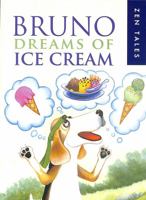 BRUNO DREAMS OF ICE CREAM 1912745240 Book Cover
