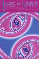 Lives in Spirit: Precursors and Dilemmas of a Secular Western Mysticism 0791458032 Book Cover