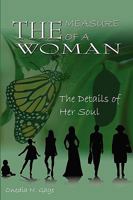 The Measure of a Woman: The Details of Her Soul 0980100240 Book Cover