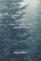 Rio Grande do Sul - Uma Parte da Europa dentro do Brasil B08R6MTDNP Book Cover