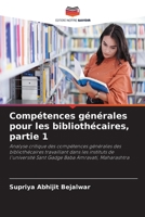 Compétences générales pour les bibliothécaires, partie 1 6205610744 Book Cover