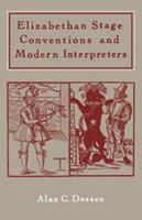 Elizabethan Stage Conventions and Modern Interpreters 0521311616 Book Cover