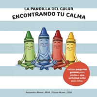 La Pandilla del Color: Encontrando tu Calma (Spanish Edition) B0GRS4LRN9 Book Cover