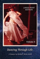 Dancing Through Life, Volume 2: A Memoir B08TZ9M1W8 Book Cover