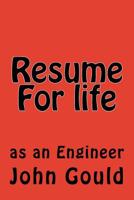 Resume For life: as an Engineer 1539106772 Book Cover