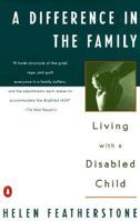 A Difference in the Family: Living with a Disabled Child 0465016545 Book Cover