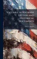 Valuable Autograph Letters and Historical Documents 1023832984 Book Cover