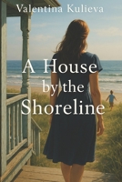 A House By the Shoreline B0FL7367TB Book Cover