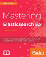 Mastering Elasticsearch 5.X 1786460181 Book Cover