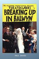Breaking Up In Balwyn: A toast to money, marriage, and divorce 0648599809 Book Cover