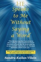 He Speaks To Me Without Saying A Word 1082043443 Book Cover