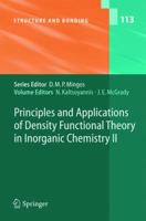 Principles and Applications of Density Functional Theory in Inorganic Chemistry II 3642060072 Book Cover