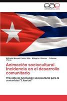 Animacion Sociocultural. Incidencia En El Desarrollo Comunitario 3659026212 Book Cover