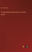 De Apostoliska Fädernas lära om Christi gudom 3368216562 Book Cover