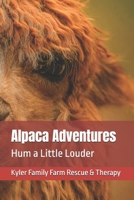 Alpaca Adventures: Hum a Little Louder (Whispering Herd Series) B0GWLSYG4Q Book Cover