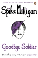 Goodbye Soldier (War Biography) 0140103384 Book Cover