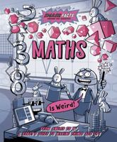 Maths is Weird (Smash Facts) 1838914099 Book Cover