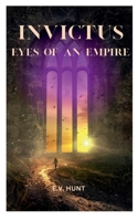 Invictus: Eyes of an Empire B0FGJLD6BV Book Cover