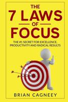 Mental Focus: The 7 Laws of Focus: The #1 Secret for Excellence, Productivity and Radical Results. 1534647929 Book Cover