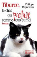 Tiburce, le chat qui parlait comme vous et moi 2268025721 Book Cover