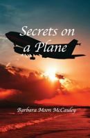 Secrets on a Plane 0991197089 Book Cover