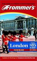 Frommer's London from $85 a Day 0764565249 Book Cover
