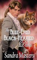 The Blue-Eyed Black-Hearted Duke 1509223061 Book Cover