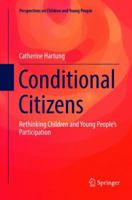 Conditional Citizens: Rethinking Children and Young People’s Participation 9811039372 Book Cover