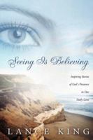 Seeing Is Believing 1414109237 Book Cover