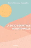 La Socio-Sémantique motivationnelle (French Edition) 2414541857 Book Cover