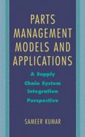 Parts Management Models and Applications: A Supply Chain System Integration Perspective B01CMUOEF2 Book Cover
