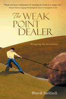 The Weak Point Dealer 1482846810 Book Cover