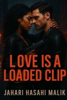 Love is a Loaded Clip B0FR5J21BL Book Cover