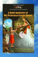 A Short Biography of Sri Ramanujacharya Swamy: (English) 1682440168 Book Cover