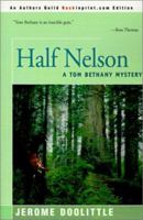 Half Nelson: A Tom Bethany Mystery (Tom Bethany) 0671799797 Book Cover