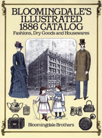 Bloomingdale's Illustrated 1886 Catalog 0486257800 Book Cover