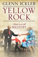 Yellow Rock: A Mitch and Al Mystery 1977248799 Book Cover