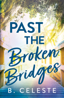 Past the Broken Bridges 1728272041 Book Cover