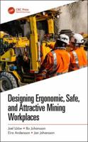 Designing Ergonomic, Safe, and Attractive Mining Workplaces 1138092215 Book Cover