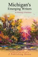 Michigan's Emerging Writers: An Anthology of Nonfiction 1725053519 Book Cover